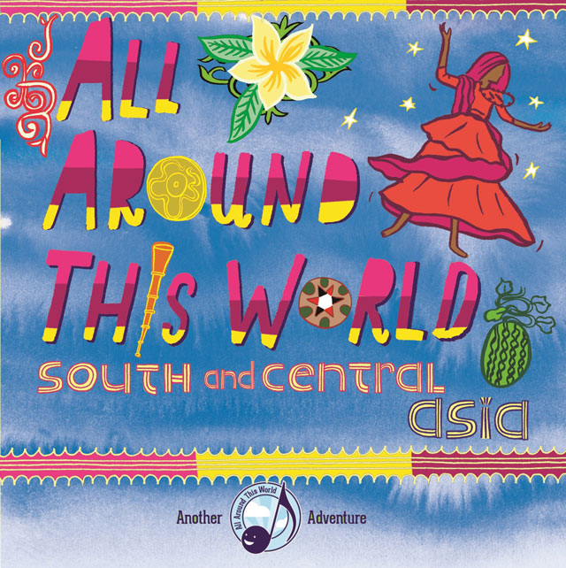 All Around This World South and Central Asia CD