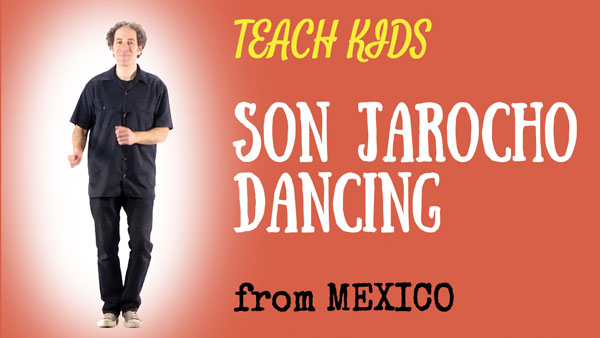 all-around-this-world-teach-kids-son-jarocho-dancing-from-mexico