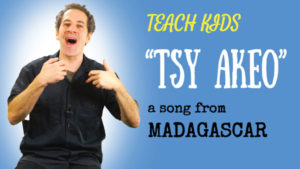 Malagasy Song -- Let's Sing Tsy Akeo -- All Around This World