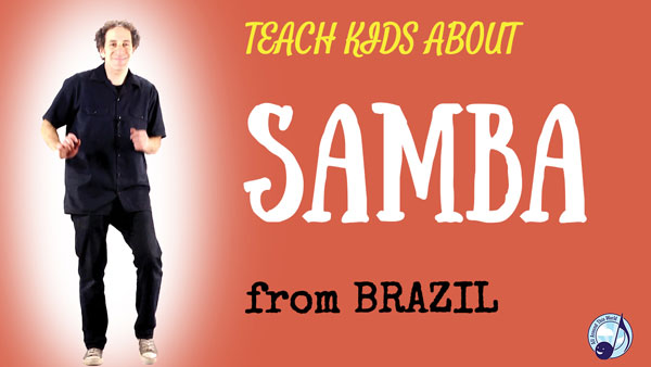 Brazil for Kids -- Let's Dance Samba -- All Around This World