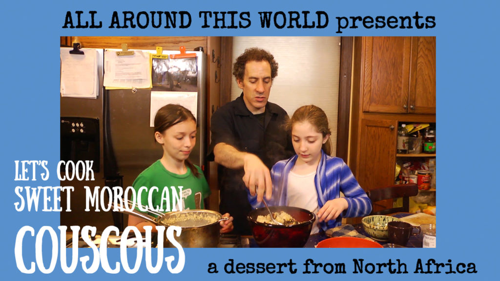 Teach Kids About Morocco -- Make CousCous -- All Around This World