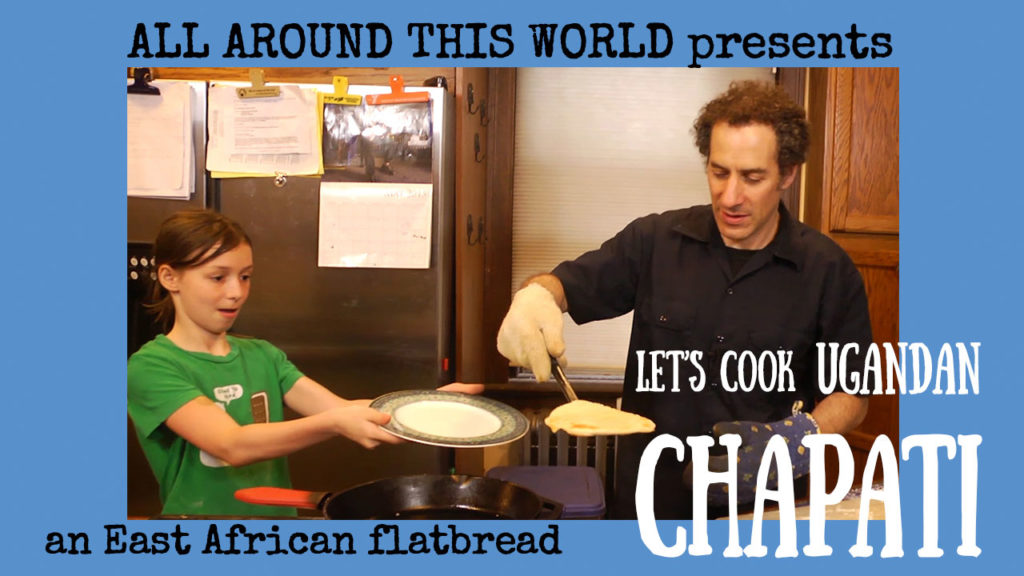 Uganda for Kids -- Make Chapati -- All Around This World