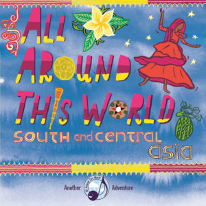 All Around This World -- South and Central Asia CD 