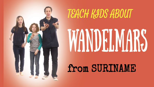 all-around-this-world-teach-kids-about-wandelmars-from-suriname