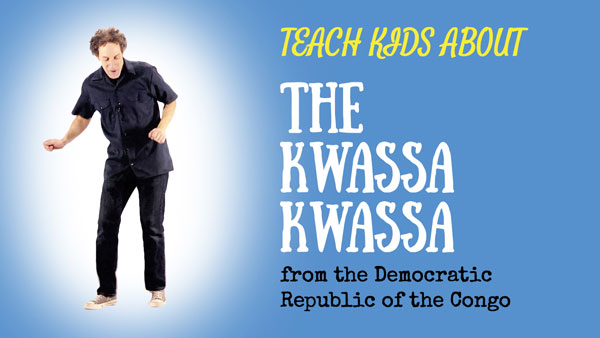 Africa for Kids -- The Kwassa Kwassa -- All Around This World